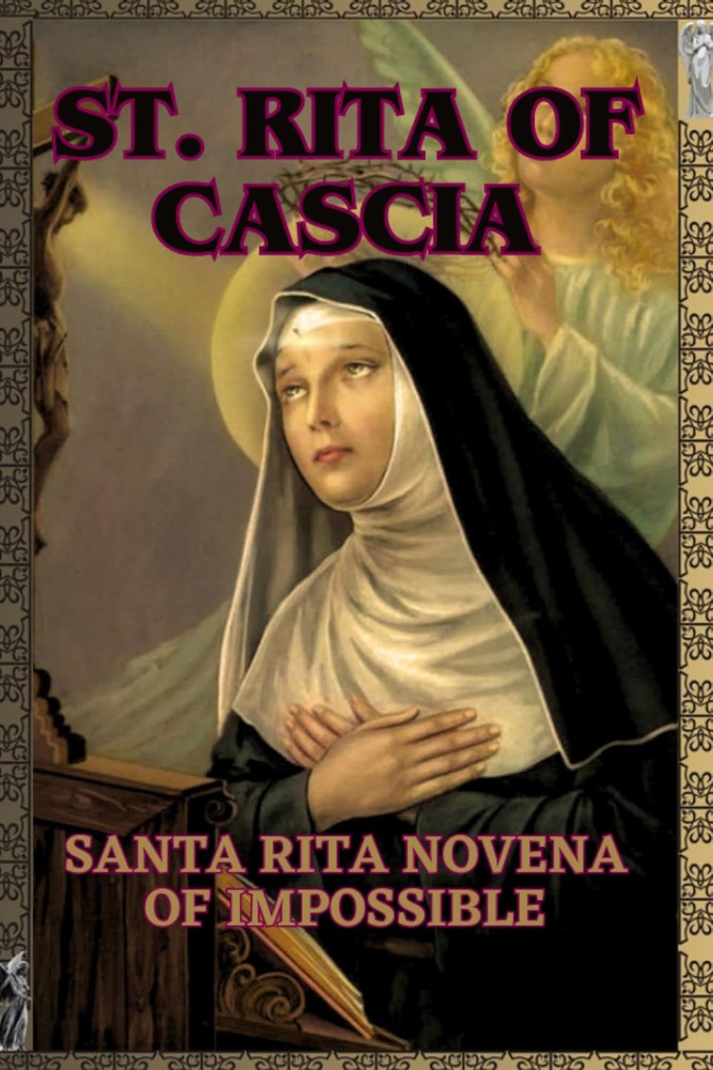 ST. RITA OF CASCIA SANTA RITA NOVENA OF IMPOSSIBLE Kindle edition by