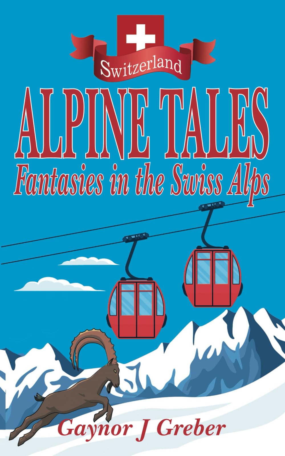ALPINE TALES: Fantasies in the Swiss Alps