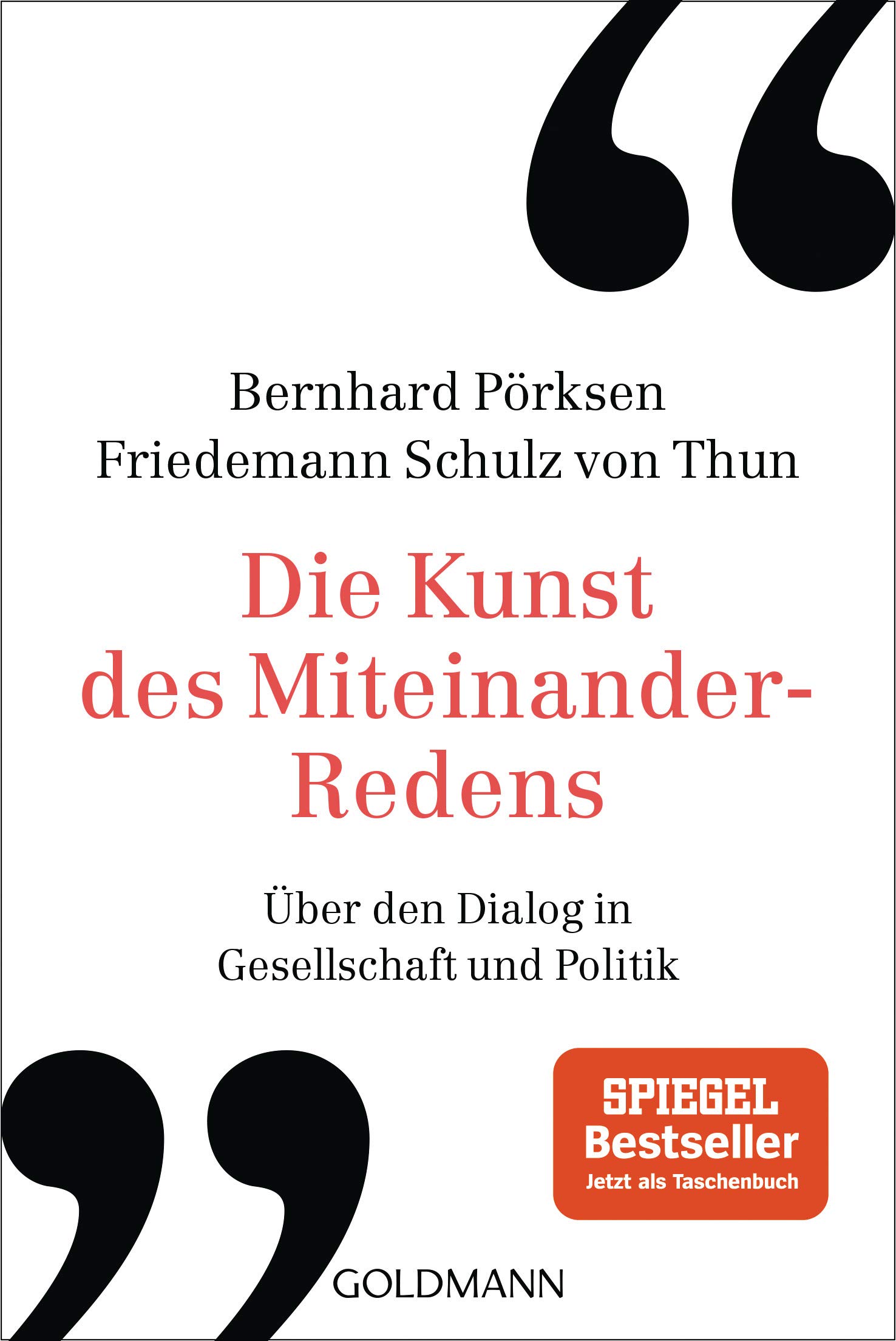 Bernhard Pörksen & Friedemann Schulz von Thun | Buch | Die Kunst des Miteinander-Redens: Über den Dialog in Gesellschaft und Politik