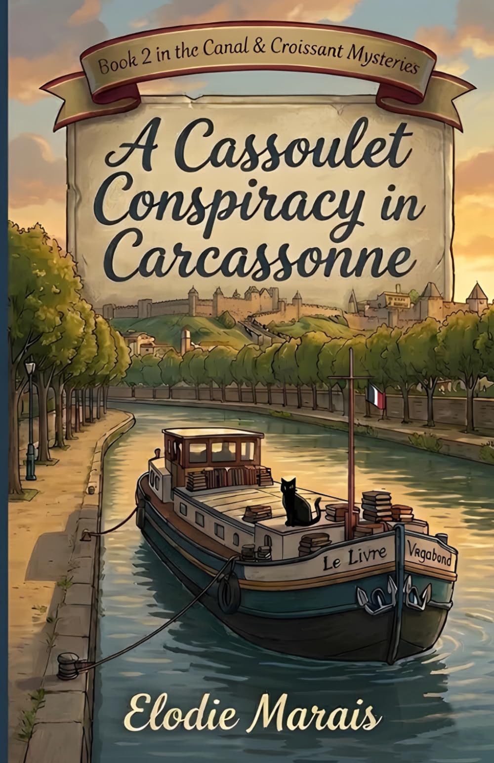 A Cassoulet Conspiracy in Carcassonne (Canal & Croissant Mysteries)