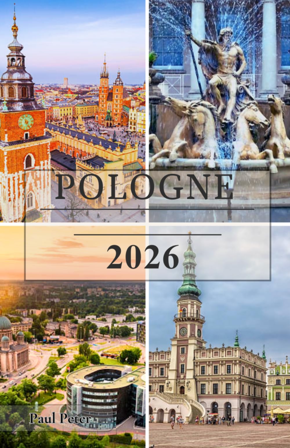 POLOGNE Guide de voyage 2026: De Varsovie et Cracovie à la côte baltique et aux montagnes des Tatras : découvrez des villes historiques, des trésors ... pour un voyage inoubliable en Pologne