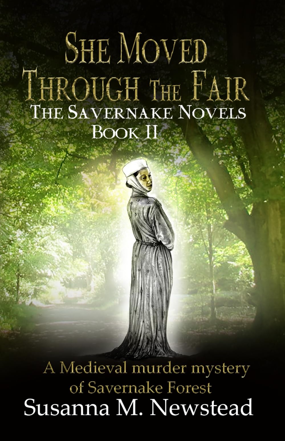She Moved Through the Fair: The Savernake Novels Book II