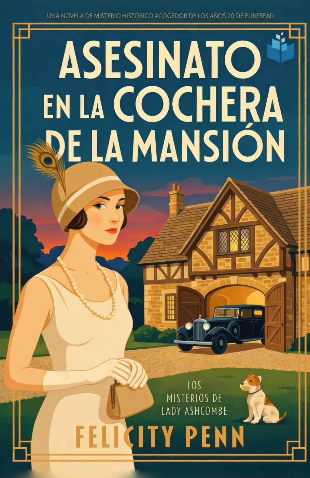 Asesinato en la cochera de la mansión: Un misterio histórico de época en la Inglaterra de los años veinte (Los Misterios de Lady Ashcombe)