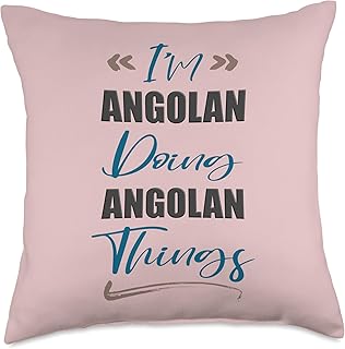 I am Angolan Doing Angolan Things Funny Angola Lover Throw Pillow