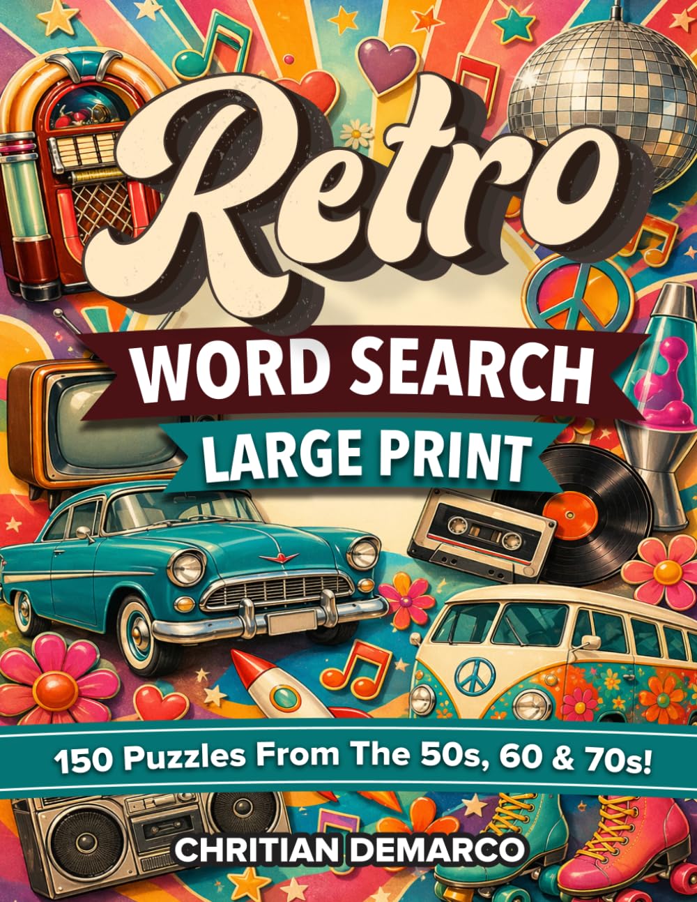 Retro Word Search Large Print: 150 engaging puzzles and 2,250 words to discover