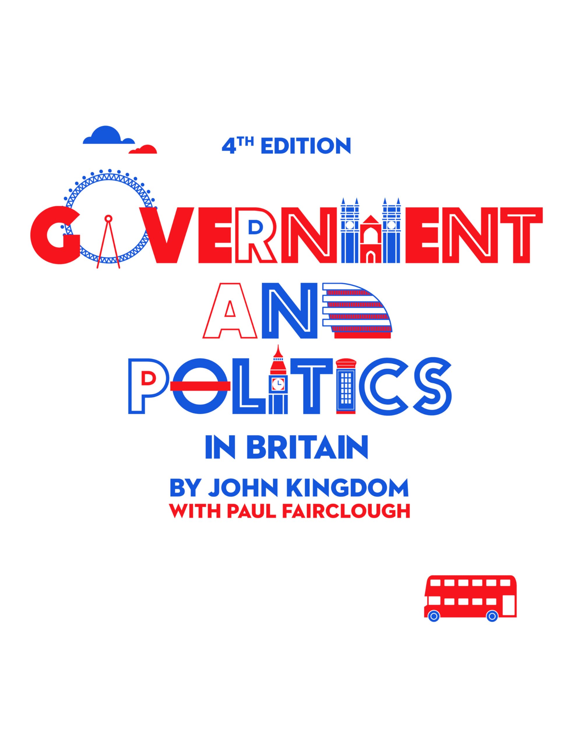 Government and Politics in Britain by John  Kingdom PAPERBACK 9780745638898