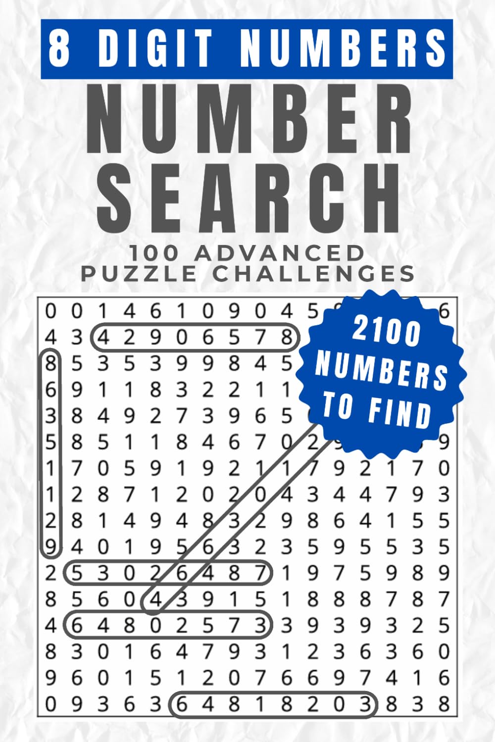 8 Digit Numbers Number Search: 100 Advanced Puzzle Challenges (Number Search Puzzle Collection)