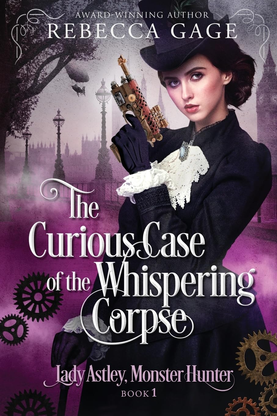 The Curious Case of the Whispering Corpse: Lady Astley, Monster Hunter: A friends to lovers, slow burn, steamy, low-spice, semi-oblivious, steampunk fantasy, vampire romance