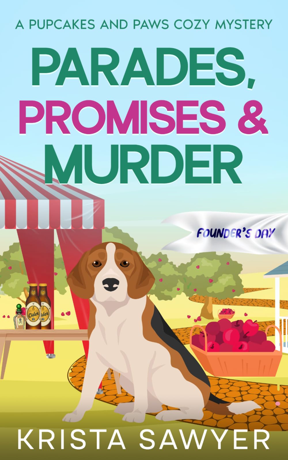 Parades, Promises, and Murder: A Totally Delightful Small Town Cozy Murder Mystery (A Pupcakes and Paws Cozy Mystery)