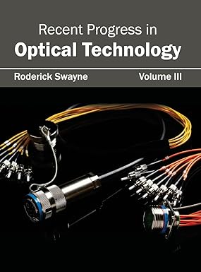 Recent Progress In Optical Technology: Volume Iii
