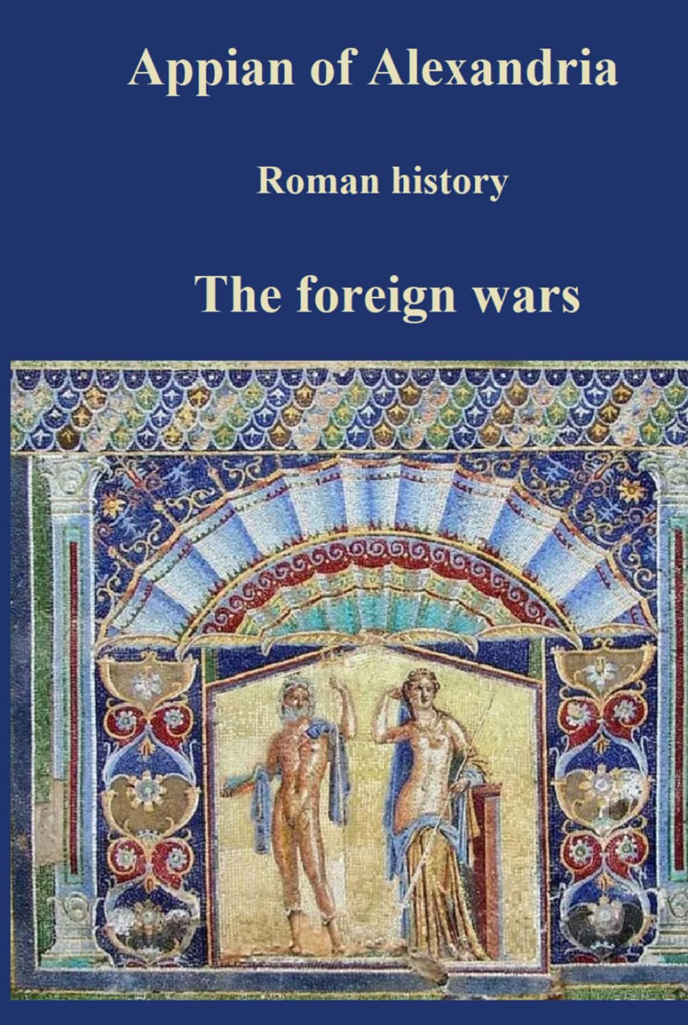 The Foreign Wars: Roman History