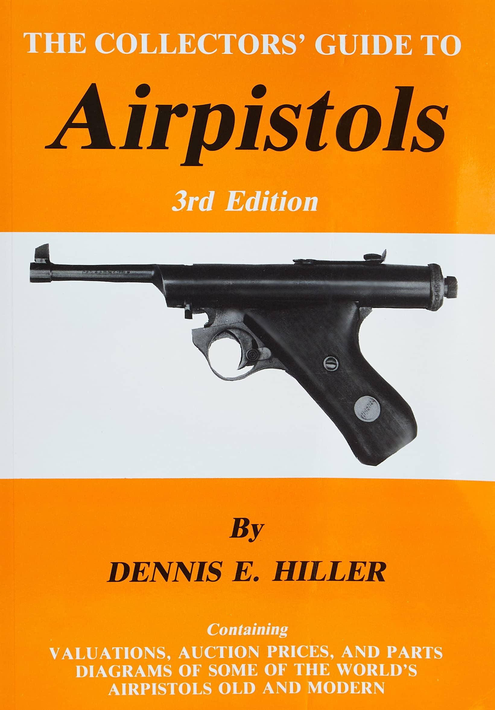 Air Pistols by Dennis E. Hiller (1993-06-06)