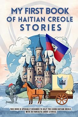 My first book of Haitian Creole of stories This book is specially