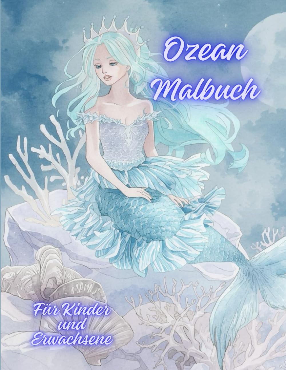Ozean-Malbuch für Kinder und Erwachsene - Gemeinsames Ausmalen von Wellen, Blasen und fantasievollen Motiven im Familienprojekt - perfekt für ... - 62 Motive, entspannend und stressfrei