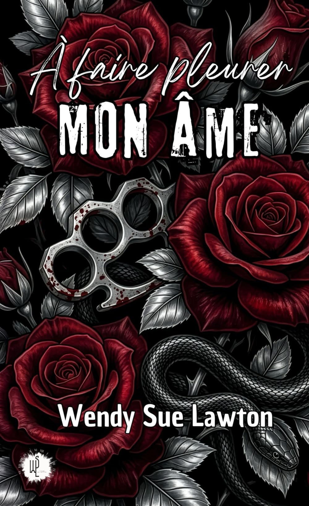 À faire pleurer mon âme: romance sombre
