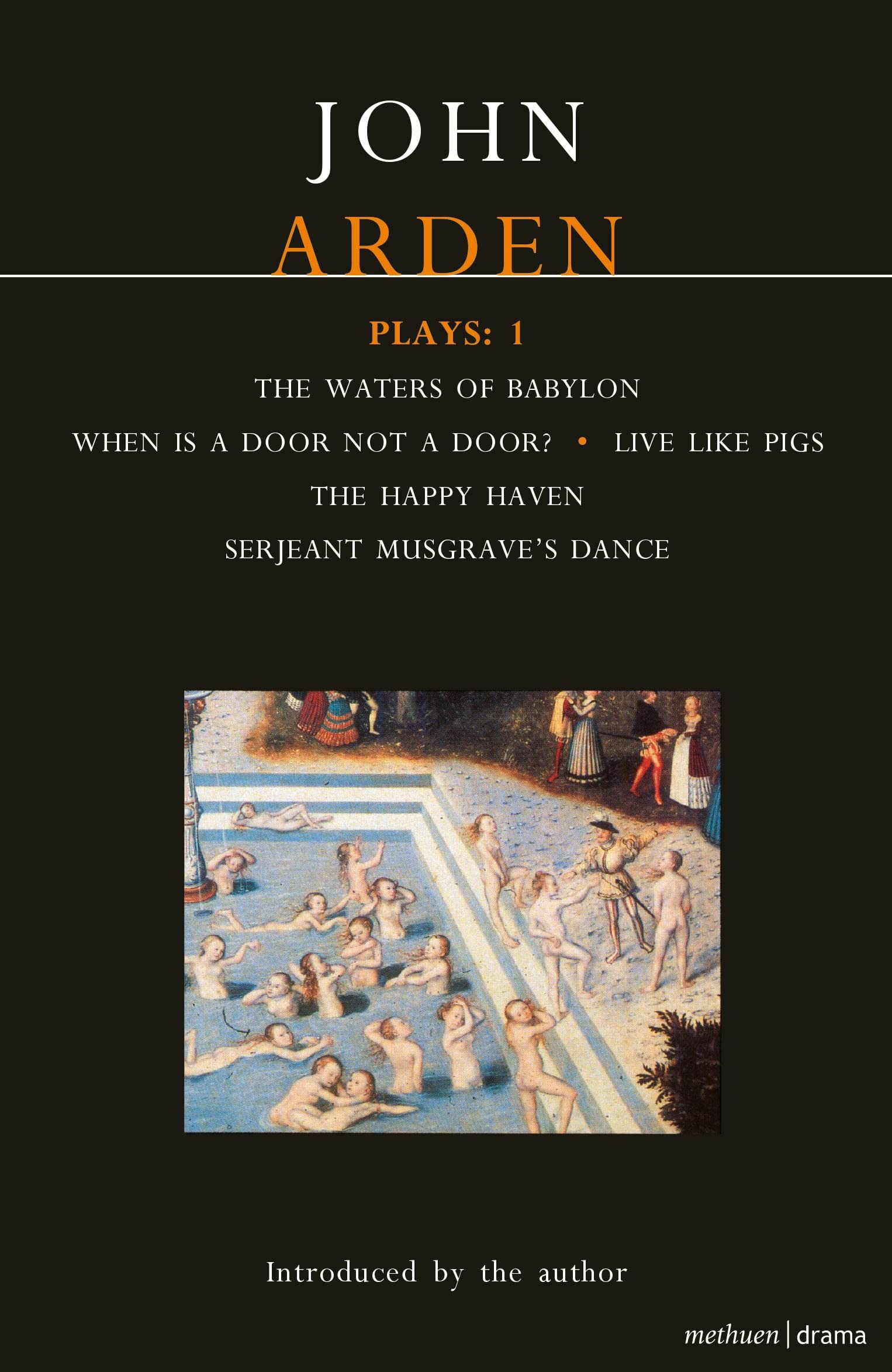 Plays: ""Waters of Babylon"", ""When Is a Door..."", ""Live Like Pigs"",""Serjeant Mus