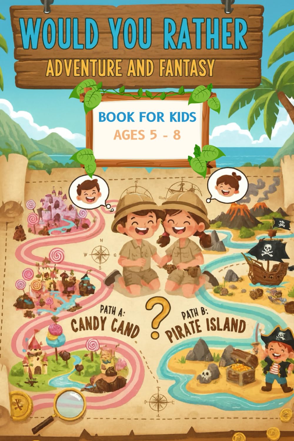 Would You Rather for Kids: Adventure & Fantasy Edition: Fun, Silly & Imaginative Questions for Kids Ages 5–8 | Dragons, Pirates, Magical Worlds & More