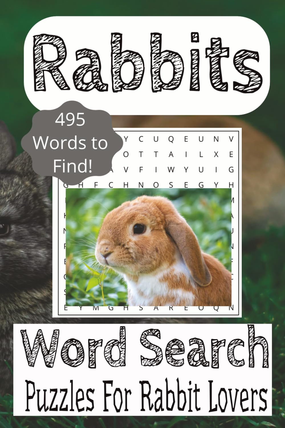 Rabbits Word Search Puzzle Book: Word Search Book about Rabbits, Bunnies, Hares with easy to read print |6x9 Inches, 110 Pages| 50+ Puzzles... Gifts ... and Bunny Lovers, Vacations and Spare Time