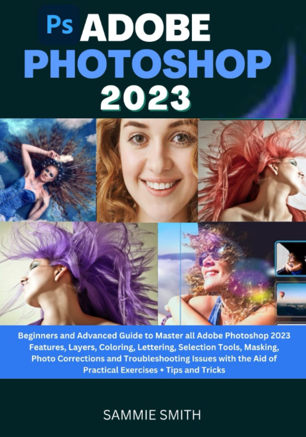 ADOBE 2023 Beginners and Advanced Guide to Master all Adobe