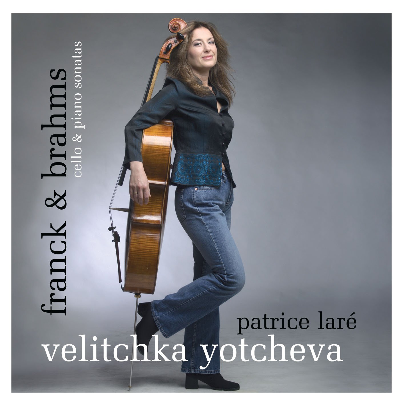 Franck & Brahms: Cello & Piano Sonatas [Audio CD] Cesar Franck; Johannes Brahms; Velitchka Yotcheva and Patrice Lare
