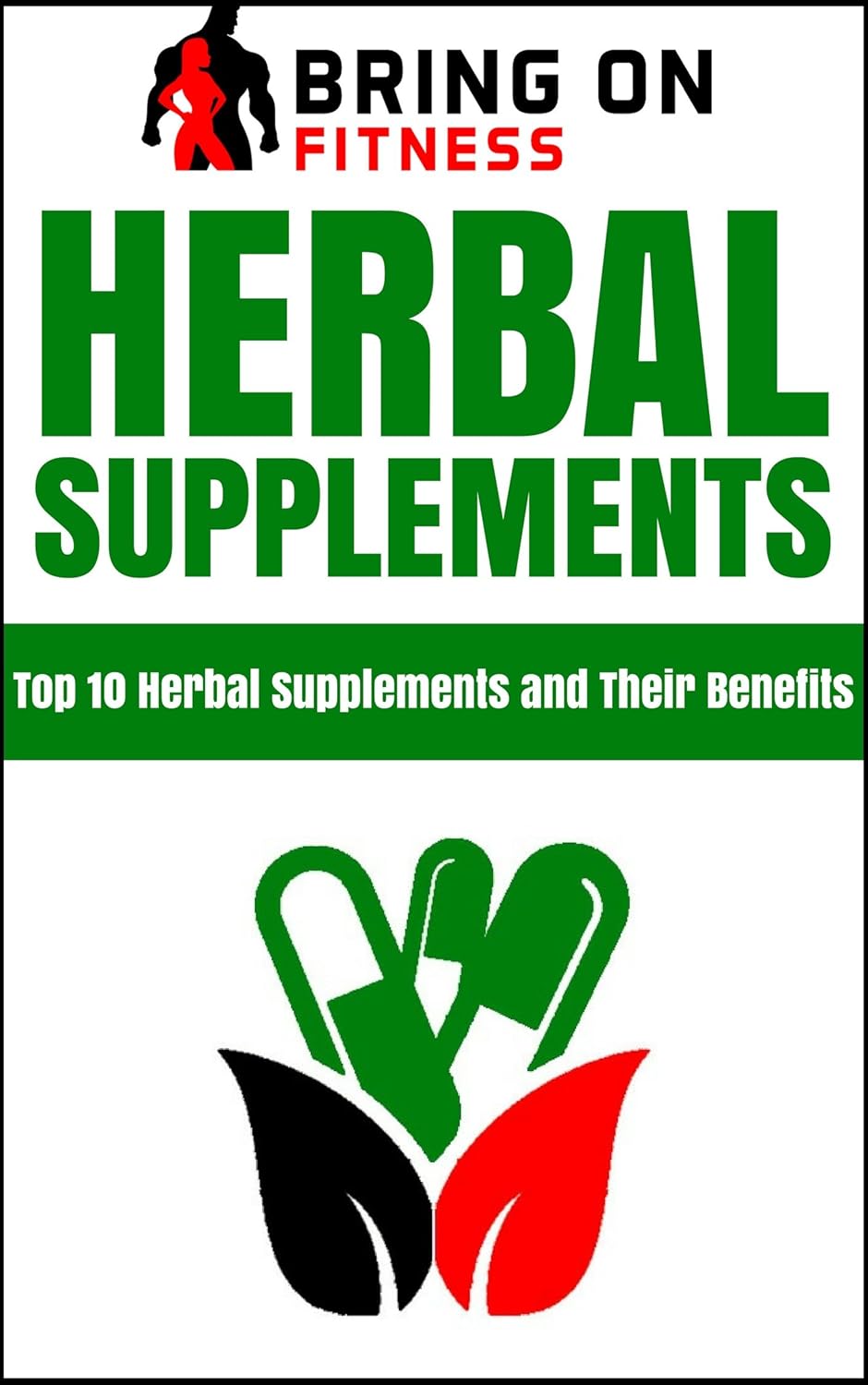 Herbal Supplements Top 10 Herbal Supplements and Their