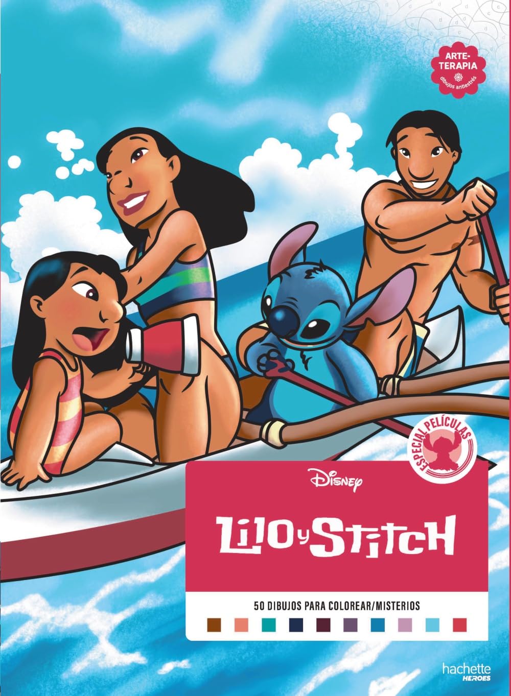 Dibujos para colorear, ¡qué misterio! Especial películas-Lilo y Stitch (Hachette HEROES - DISNEY - Arteterapia)