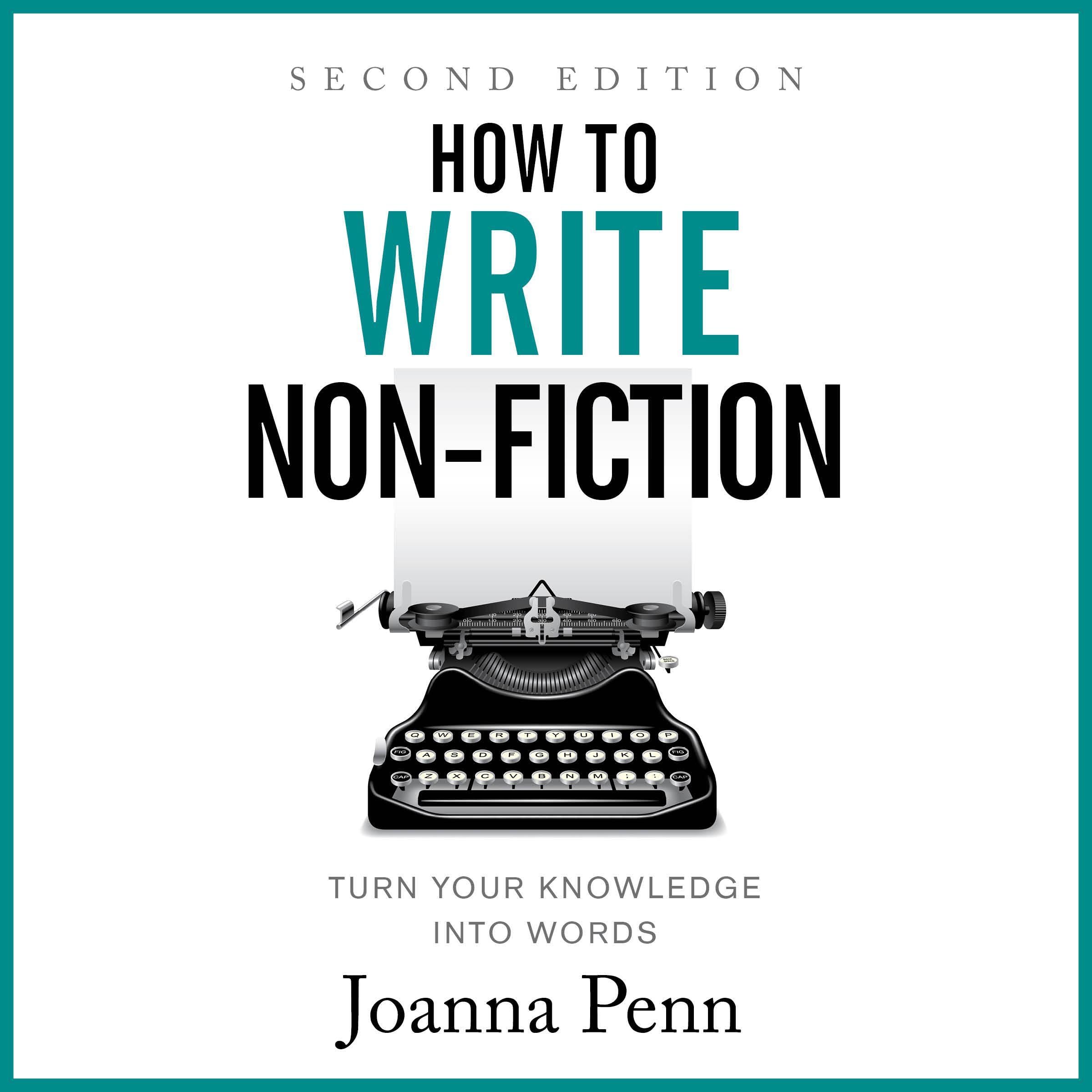 How to Write Non-Fiction: Turn Your Knowledge into Words (Second Edition)