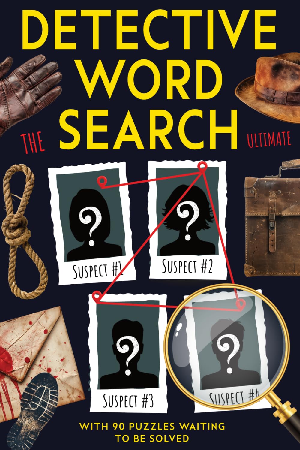 The Ultimate Detective Word Search: With 90 Puzzles Waiting To Be Solved | Puzzle Book For Adults