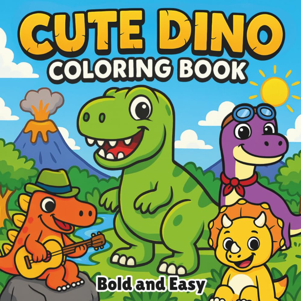 Cute Dino Coloring Book Bold Easy: Dinosaur Coloring Book for Kids 2-4, 3-8, Teens & Adults | Featuring Dinosaurs Bold and Easy Adventures (Bold & Easy Coloring)