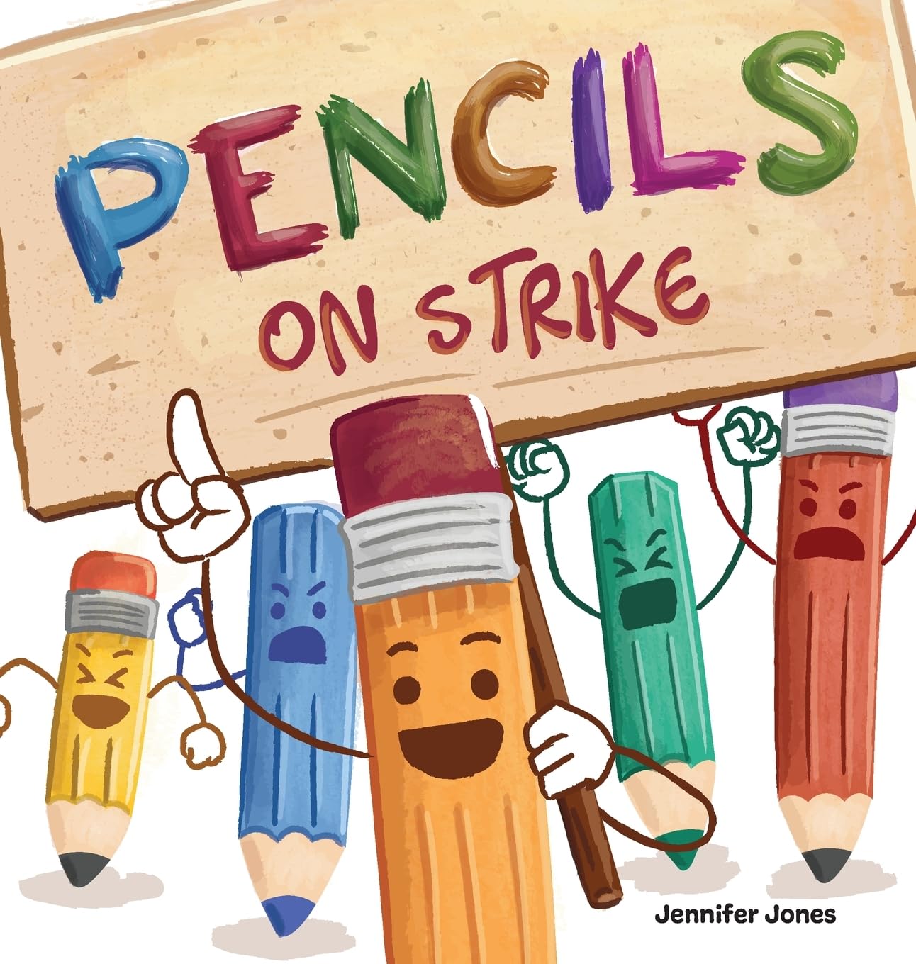 Pencils on Strike: A Funny, Rhyming, Read Aloud Kid's Book For Preschool, Kindergarten, 1st grade, 2nd grade, 3rd grade, 4th grade, or Early Readers: 2