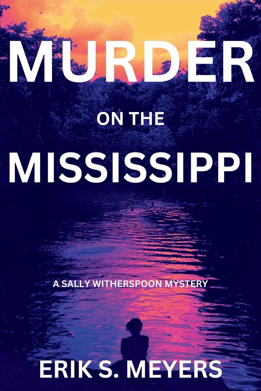 Murder on the Mississippi: A Sally Witherspoon Mystery