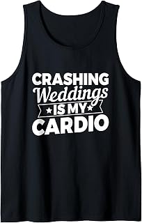 Wedding Party Crashing Quote for a Wedding crasher Tank Top