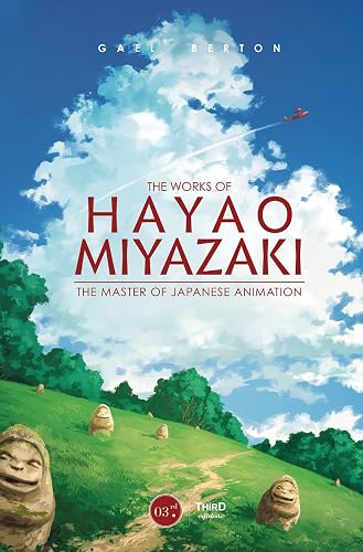 The Works Of Hayao Miyazaki: The Master of Japanese Animation