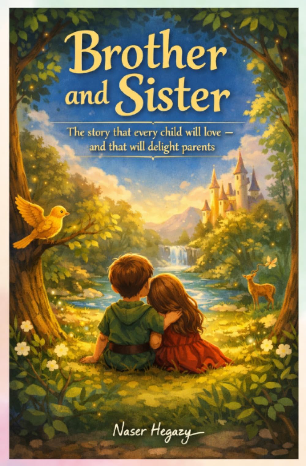Brother and Sister: The story that every child will love – and that will delight parents