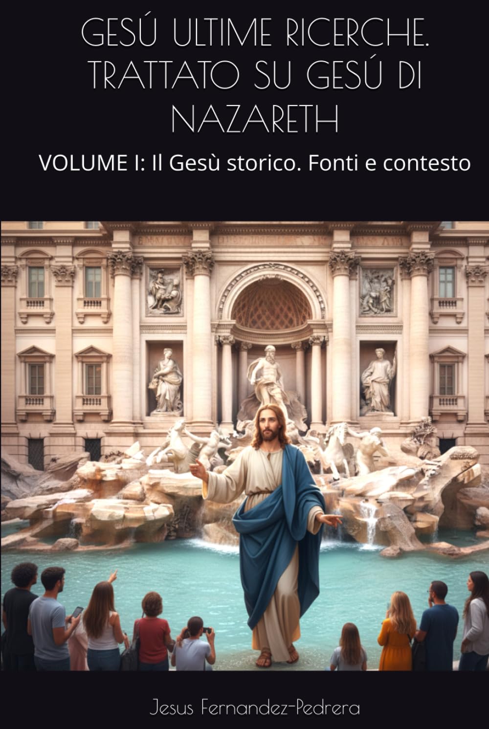 GESÚ ULTIME RICERCHE. TRATTATO SU GESÚ DI NAZARETH: VOLUME I: Il Gesù storico. Fonti e contesto (CATENA AUREA)