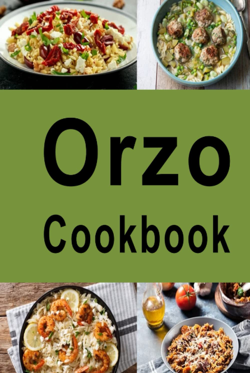 Orzo Cookbook (Pasta Recipes)