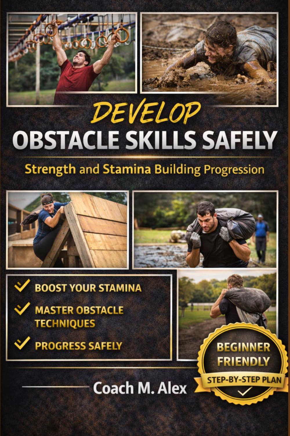 Develop Obstacle Skills Safely: Strength and Stamina Building Progression