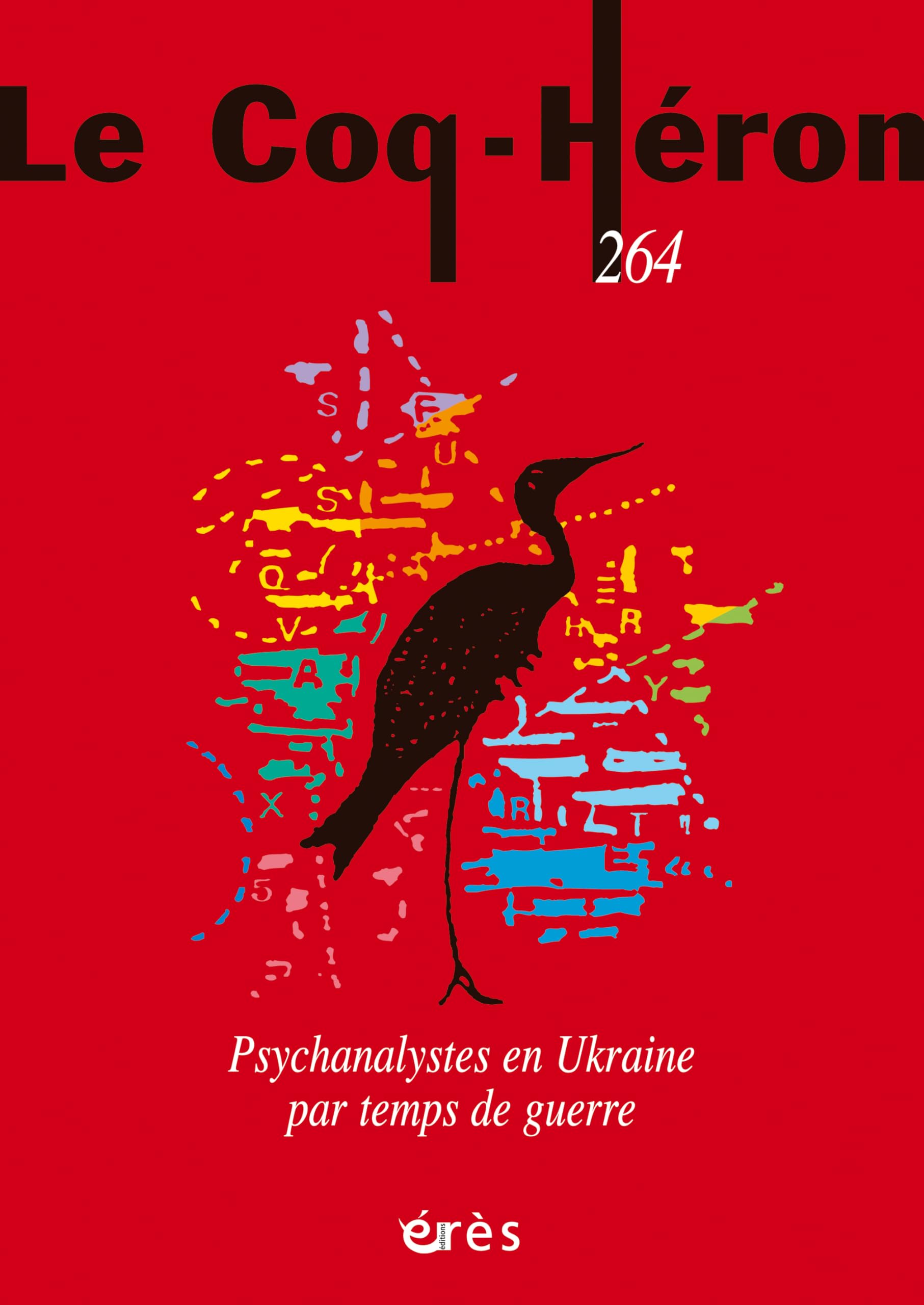 Coq Héron 264 - Psychanalystes en Ukraine par temps de guerre