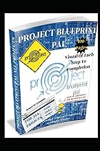 PROJECT BLUEPRINT PAL: VISUAL BLUEPRINT OF EACH STEP TO COMPLETION