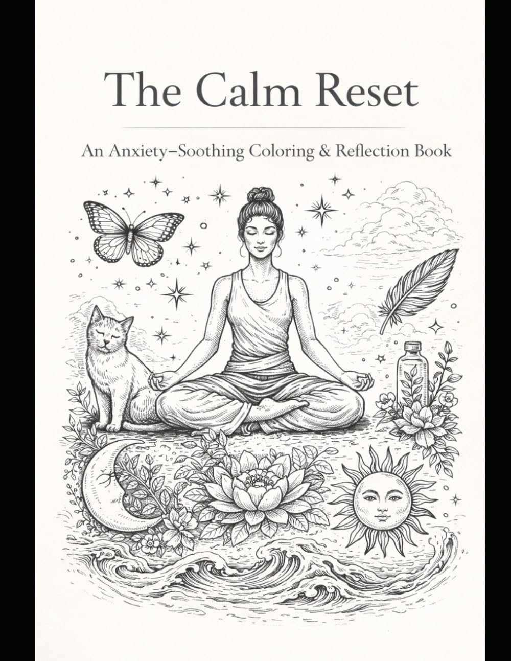 The Calm Reset: An Anxiety-Soothing Coloring & Reflection Book