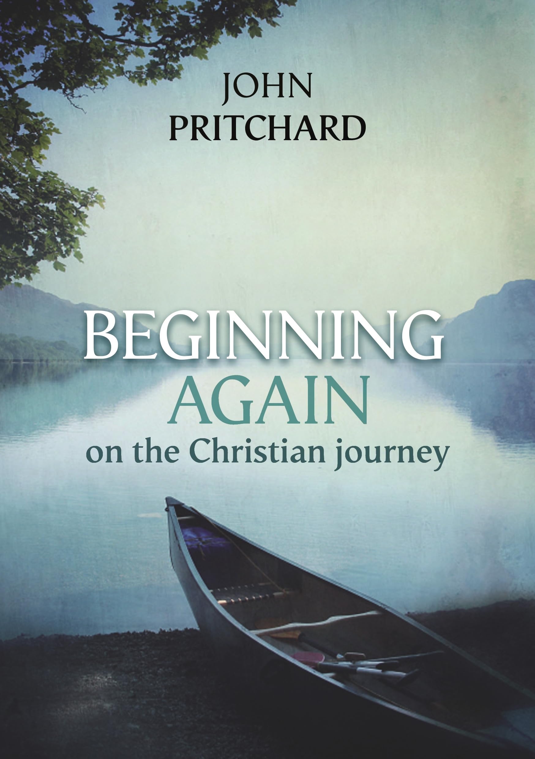 Beginning Again on the Christian Journey: Reissue