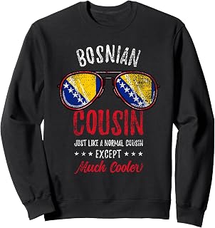 Cool Bosnian Cousin Sunglasses Bosnian Family Vintage Sweatshirt