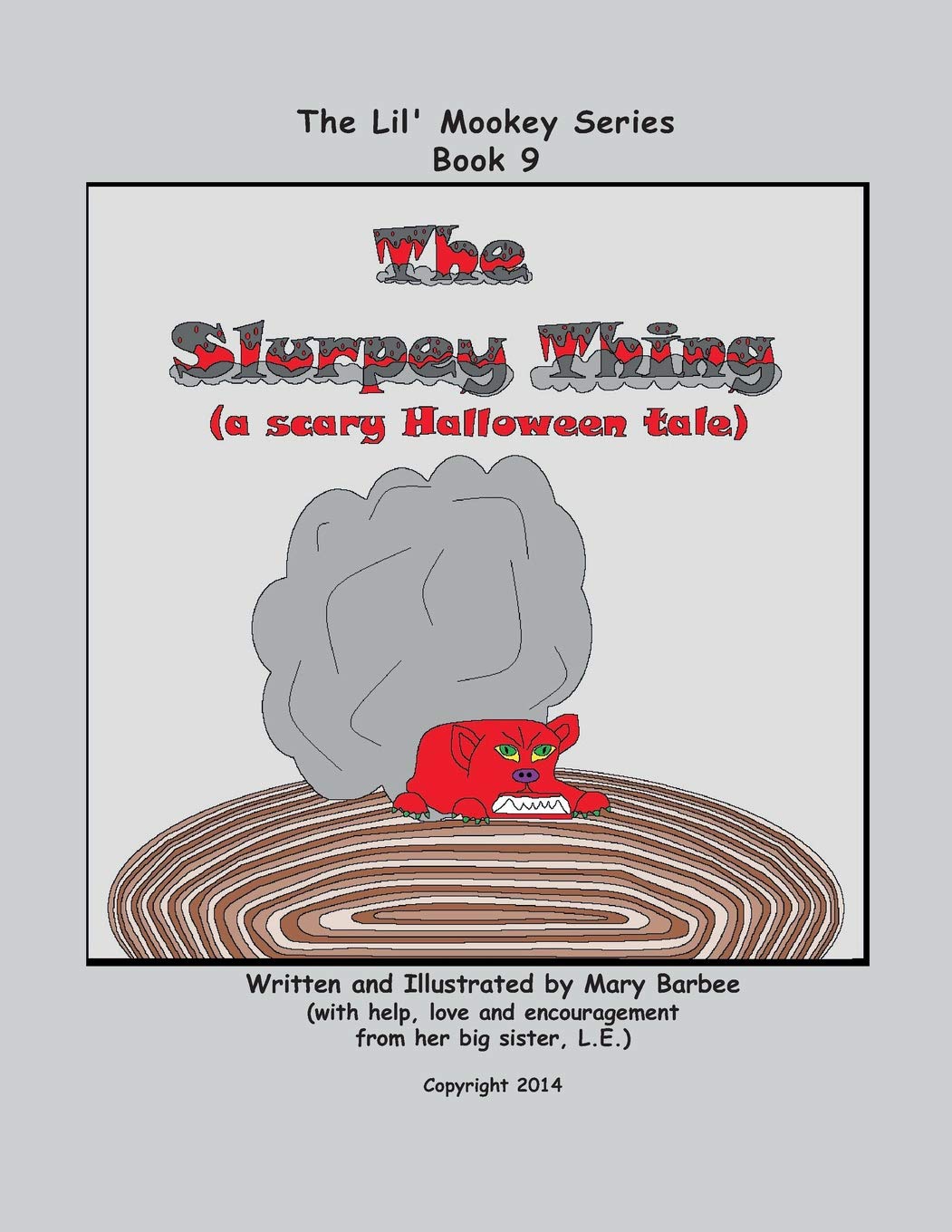 Book 9 - The Slurpey Thing (a scary Halloween tale) (Lil' Mookey)