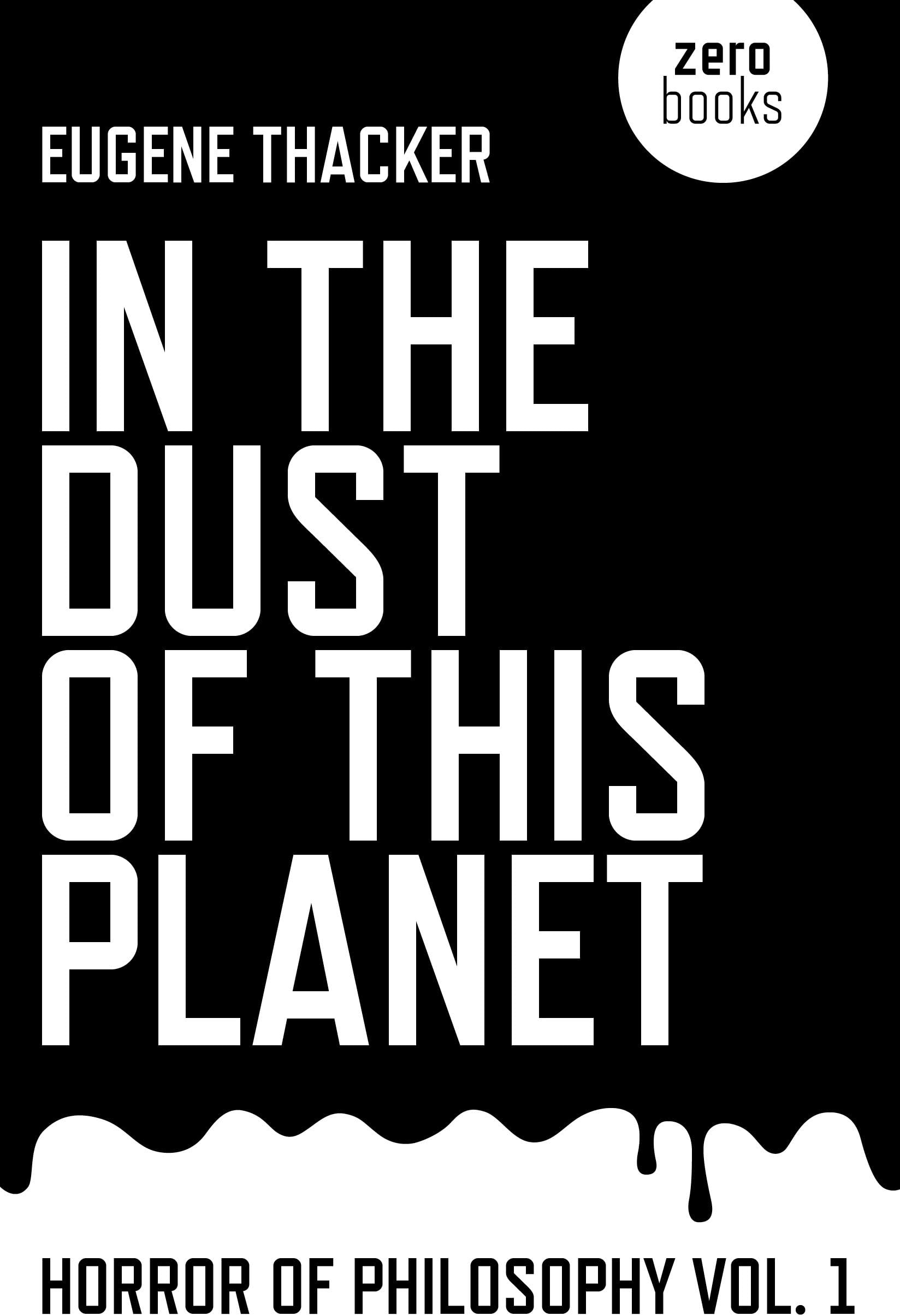 In the Dust of This Planet: Horror of Philosophy (Volume 1)