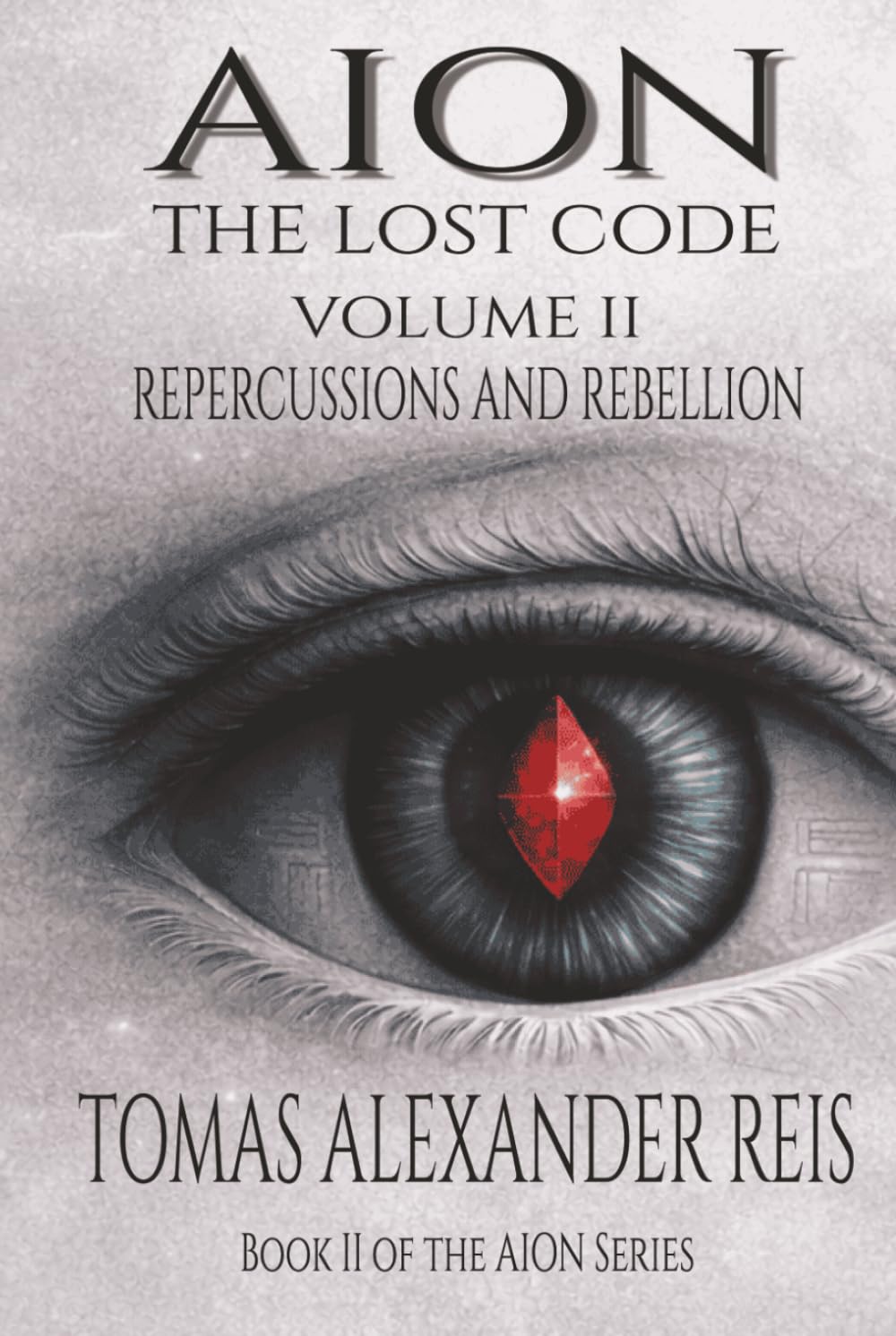 AION – THE LOST CODE: Volume II: Repercussions and Rebellion      Hardcover – March 21, 2026