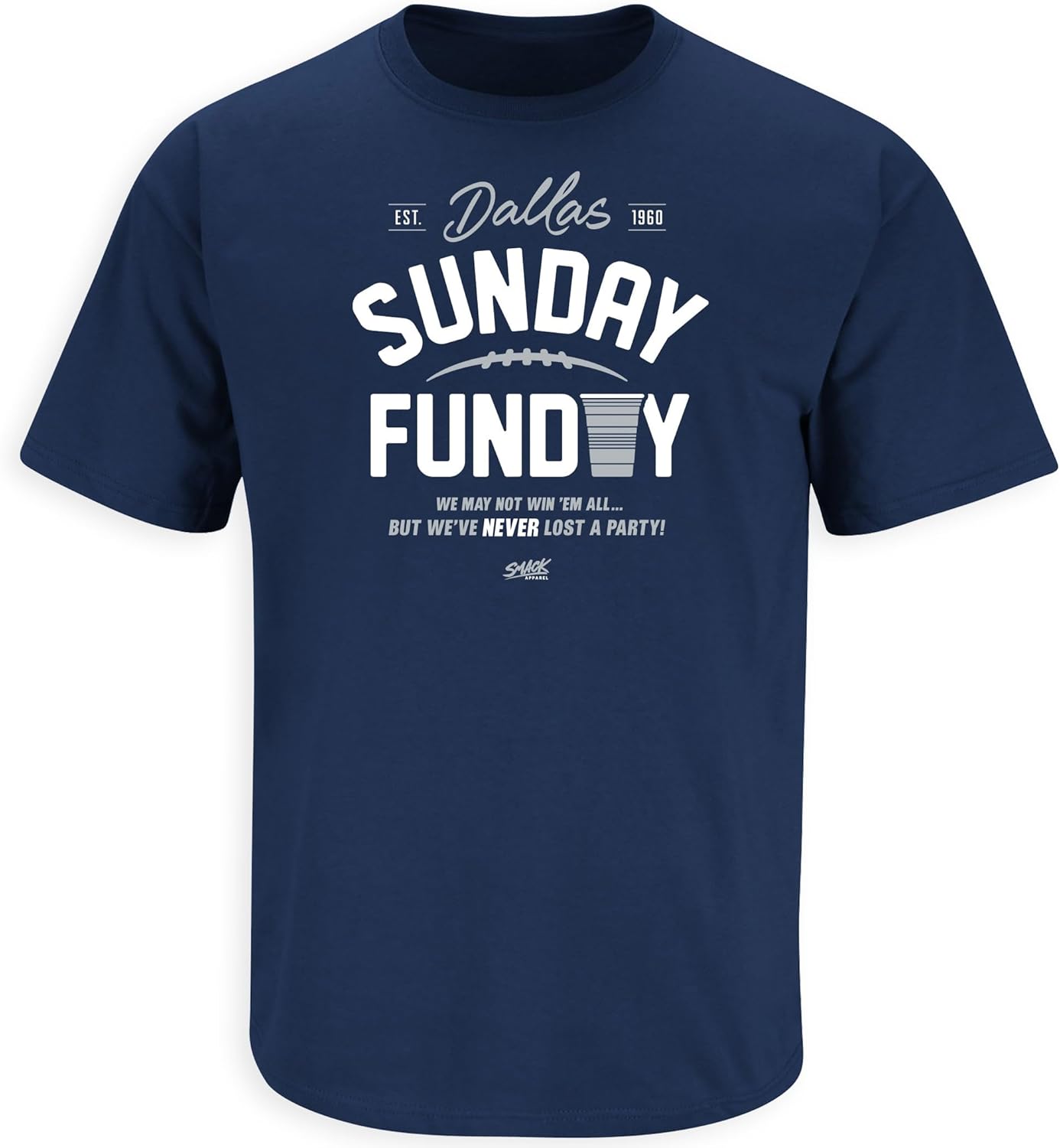 Smack Apparel Never Lost a Party Sunday T-Shirt for Dallas Football Fans (SM-5XL)