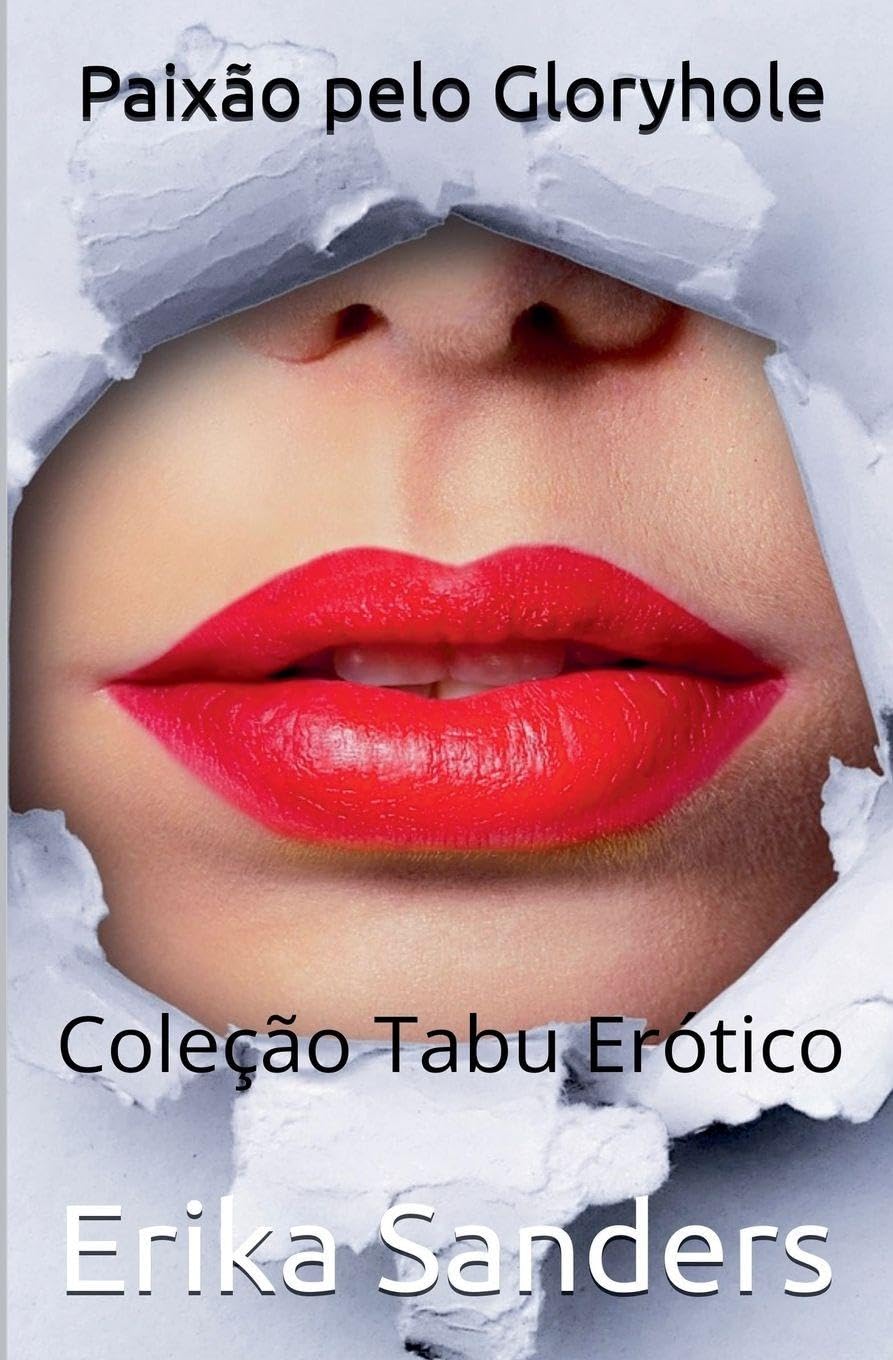 Paixão pelo Gloryhole: 52 (Coleção Tabu Erótico)