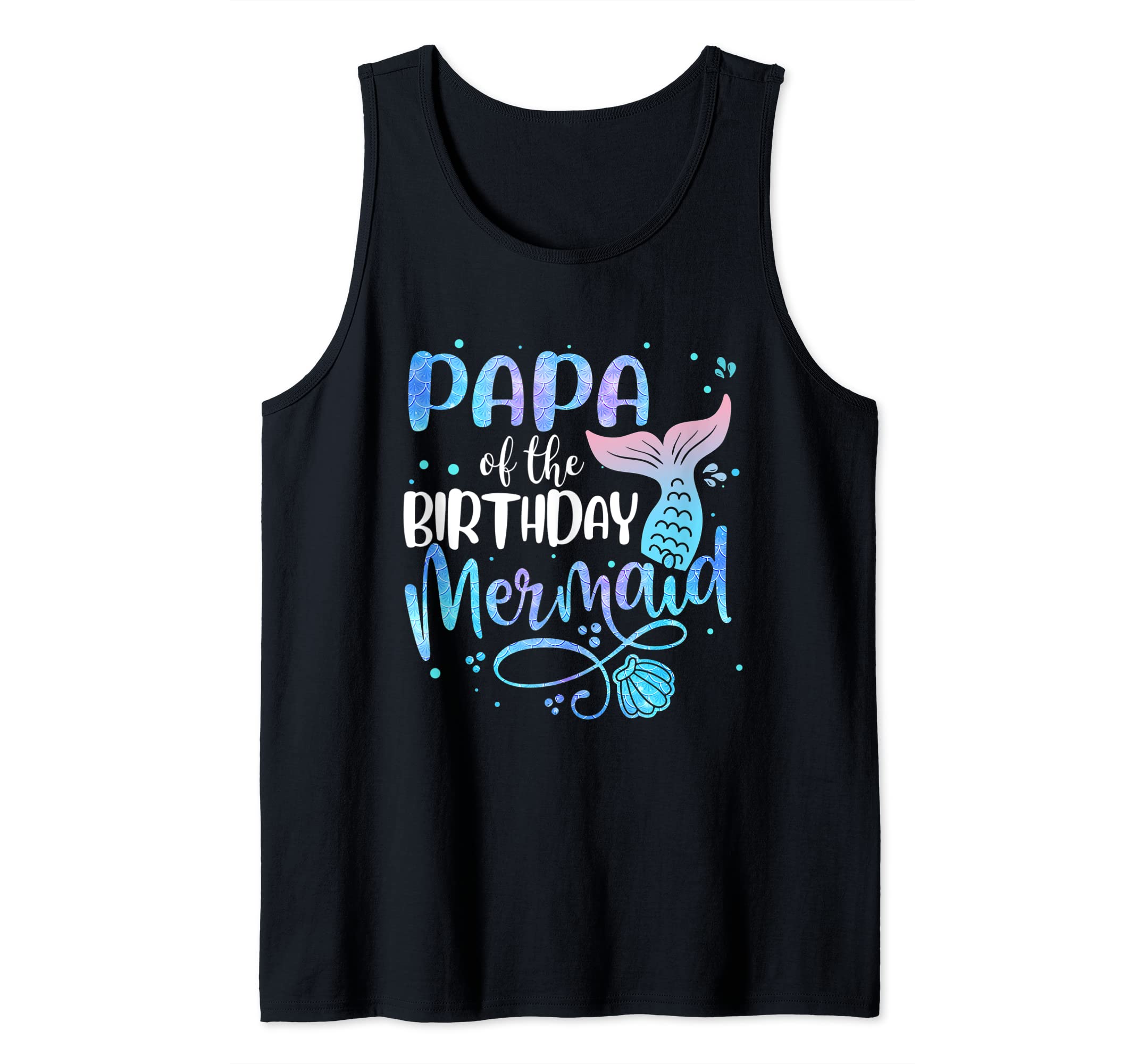 Papa Of The Birthday Mermaid Family Matching Party Squad Tank Top