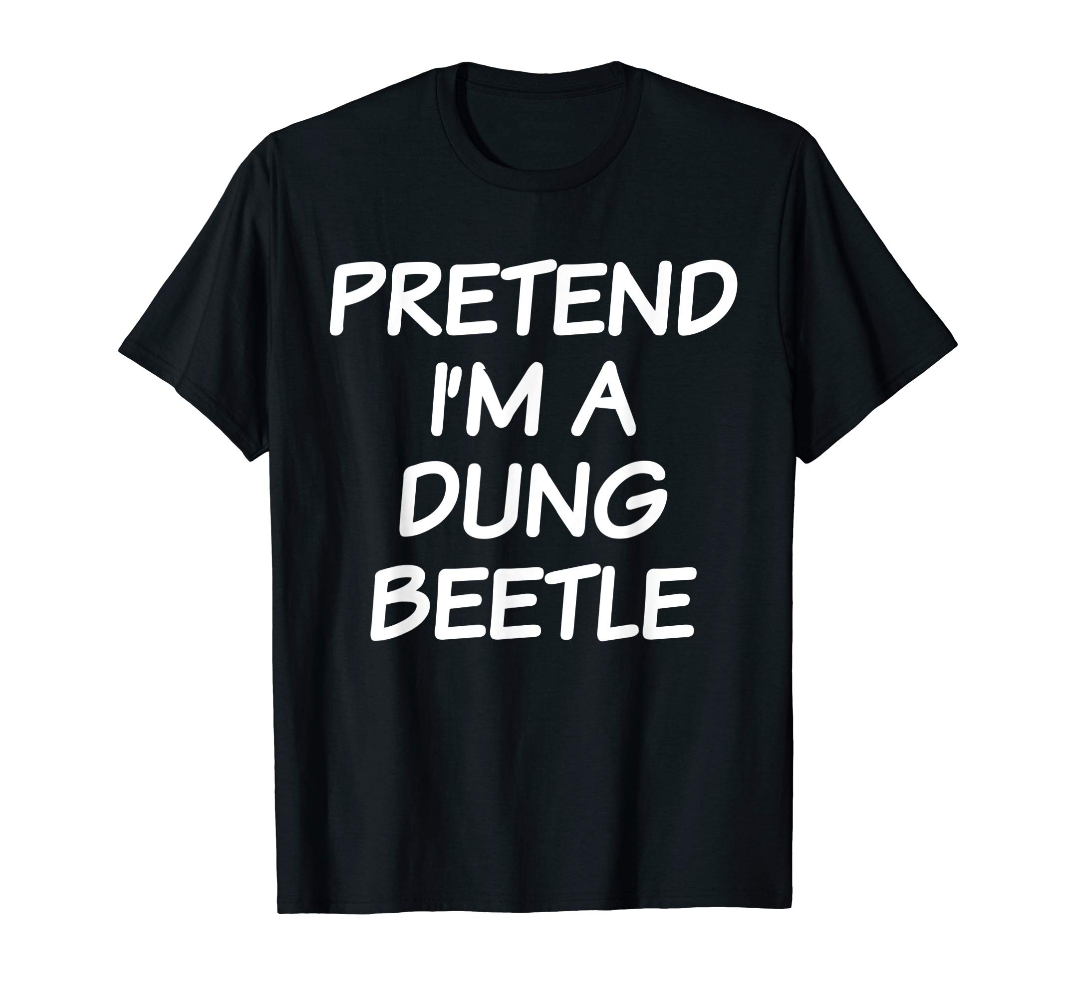 Pretend I'm A Dung Beetle Funny Lazy Halloween Costume Gift T-Shirt