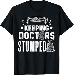 Doctors Stumped Fibrodysplasia Ossificans Progressiva T-Shirt